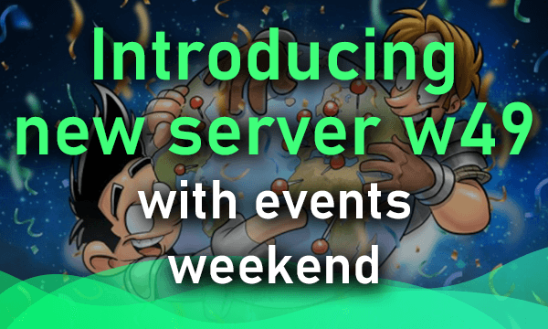 Introducing new server w49 - event weekend